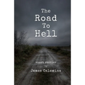 The Road to Hell: Short Stories