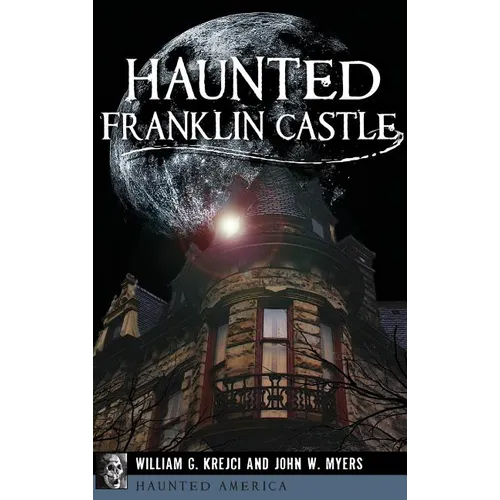 Haunted Franklin Castle