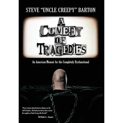 A Comedy of Tragedies: An American Memoir for the Completely Dysfunctional