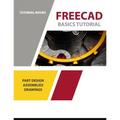 FreeCAD Basics Tutorial: Part Design, Assemblies, and Drawings
