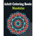 Adult Coloring Book: Mandalas: Mandala coloring book for adults