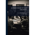 A Hand-book of map Drawing