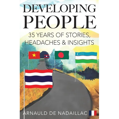 Developing People: 35 Years of Stories, Headaches & Insights