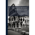 De Vita Et Moribus Agricolae Liber