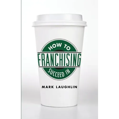 How to Succeed in Franchising