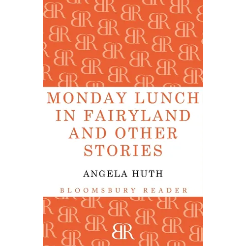 Monday Lunch in Fairyland and Other Stories