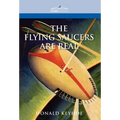 The Flying Saucers Are Real