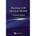 Bayesian A/B Decision Models
