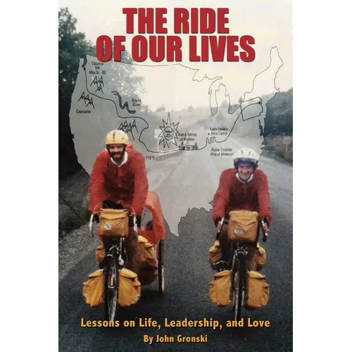 The Ride of Our Lives: Lessons on Life, Leadership, and Love