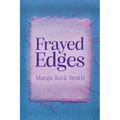 Frayed Edges