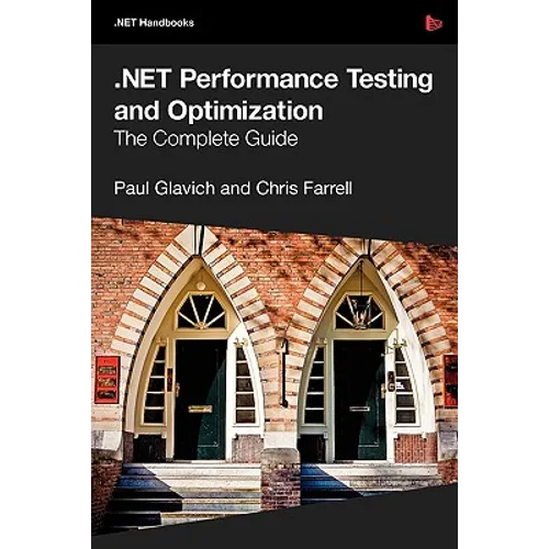 .Net Performance Testing and Optimization - The Complete Guide