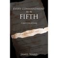 Every Commandment but the Fifth: A novel of sin and sanity