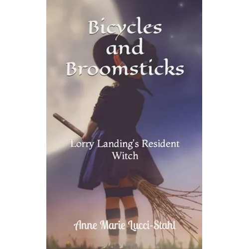 Bicycles and Broomsticks: Lorry Landing's Resident Witch