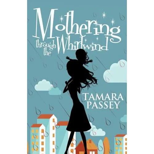 Mothering through the Whirlwind