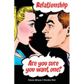 Relationship. Are you sure you want one?