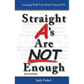 Straight A's Are Not Enough: Learning With Your Brain Turned On