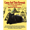 Curses And Their Reversals: Plus: Omens, Superstitions And The Removal Of The Evil Eye