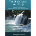 I'm A Christian But Broke: 7 Biblical Truths Why Christians Are Not Prosperous