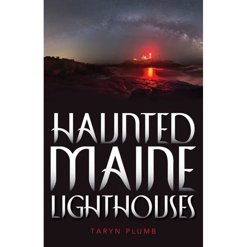 Haunted Maine Lighthouses