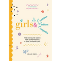 Girls &: The Ultimate Guide For Empowering A Girl In Your Life