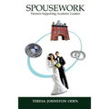 Spousework: Partners Supporting Academic Leaders