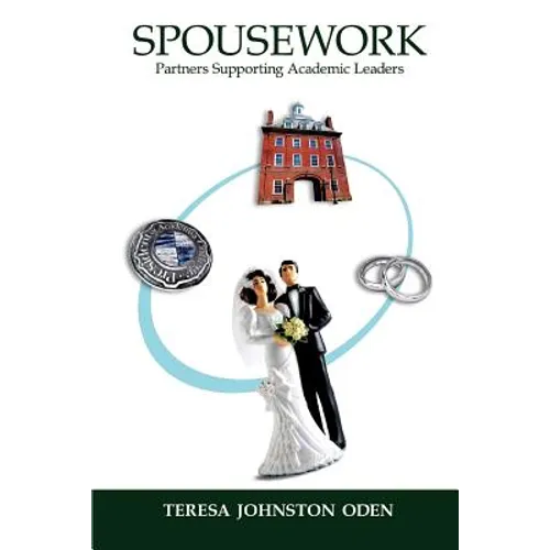 Spousework: Partners Supporting Academic Leaders