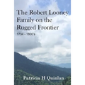 The Looney Family on the Rugged Frontier
