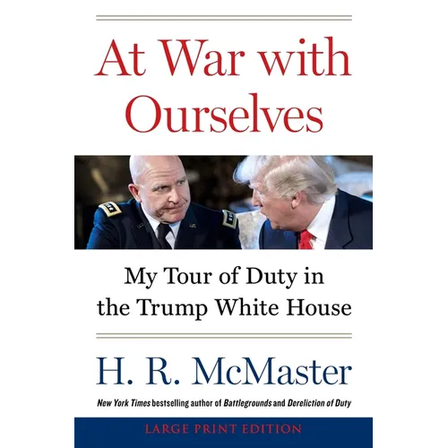At War with Ourselves: My Tour of Duty in the Trump White House - Paperback