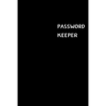 Password Keeper: Large (6 x 9 inches) - 100 Pages - Black Cover: Keep your usernames, passwords, social info, web addresses and securit