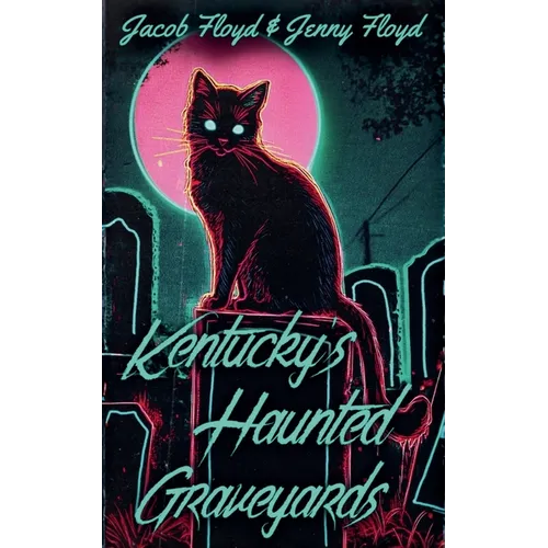 Kentucky's Haunted Graveyards