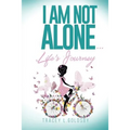 I am not alone...Life's Journey