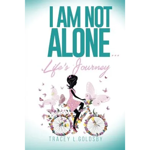 I am not alone...Life's Journey