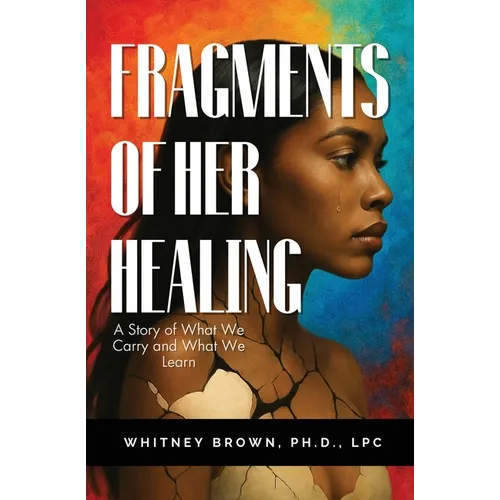 Fragments of Her Healing