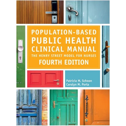 Population-Based Public Health Clinical Manual, Fourth Edition: The Henry Street Model for Nurses