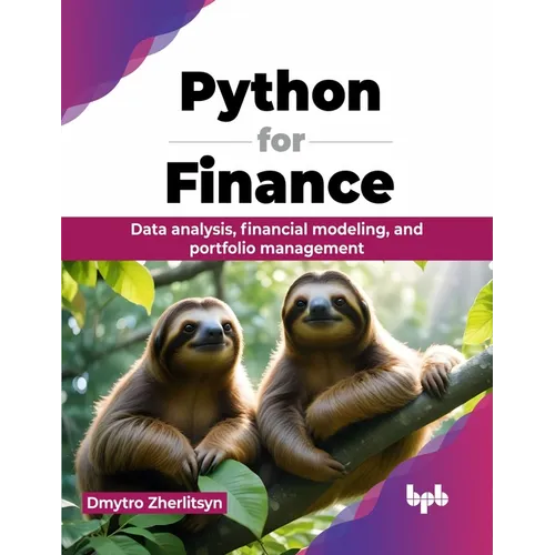 Python for Finance: Data analysis, financial modeling, and portfolio management (English Edition)