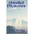 Unveiled Mysteries: The Foundations of the I AM Teaching