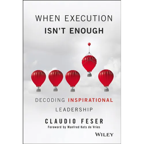 When Execution Isn't Enough: Decoding Inspirational Leadership