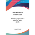The Historical Companion: With Geographical And Historical Notes (1865)