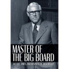 Master of the Big Board: The Life, Times, and Businesses of Jack C. Massey - Hardcover