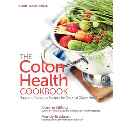 The Colon Health Cookbook: Easy and Delicious Recipes for Optimal Colon Health
