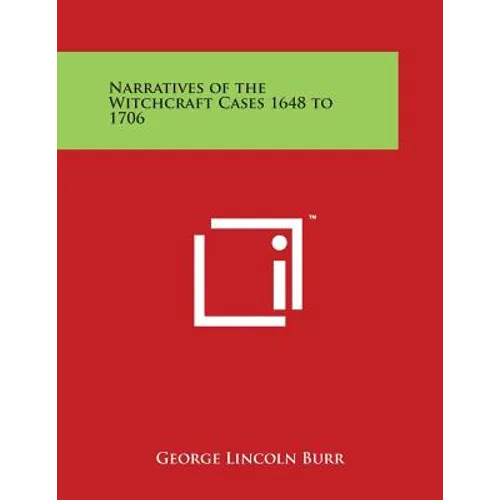 Narratives of the Witchcraft Cases 1648 to 1706