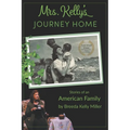 Mrs. Kelly's Journey Home: Stories of an American Family