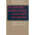Academic Capitalism and the New Economy: Markets, State, and Higher Education