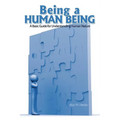 Being a Human Being: A Basic Guide for Understanding Human Nature