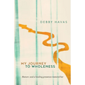 My Journey To Wholeness