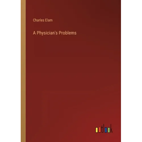 A Physician's Problems