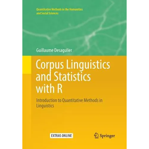 Corpus Linguistics and Statistics with R: Introduction to Quantitative Methods in Linguistics
