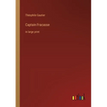 Captain Fracasse: in large print