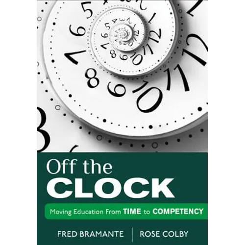 Off the Clock: Moving Education From Time to Competency