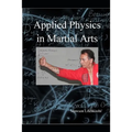 Applied physics in martial arts